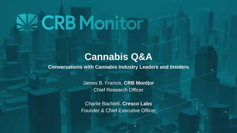 Cannabis Q&A: Charlie Bachtell of Cresco Labs